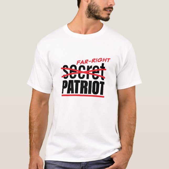 Far-Right Secret Patriot T-Shirt (Front)