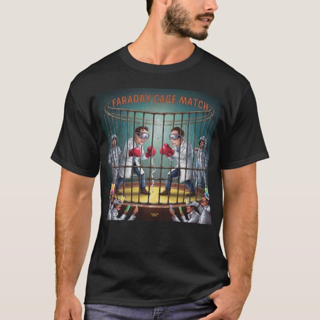 Faraday Cage Match T-Shirt (Front)