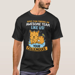 Farewell work colleague job change Farewell T-Shirt