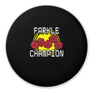 Farkle Champion - Funny Dice Saying, Board Game Ceramic Knob