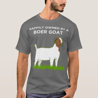 Farm Animal Happily Owned By A Boer Goat print  T-Shirt