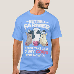Farm Animal Retired Farmer Ill Just Take Care Of M T-Shirt