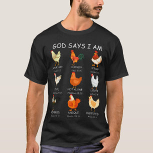 Farm Christian God Says I Am Chickens Bible Verse T-Shirt