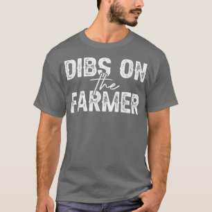 Farm Country Southern Girl Dibs On The Farmer Cowg T-Shirt