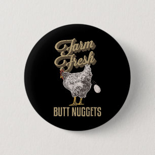 Farm Fresh Butt Nuggets Funny Chicken Farmer Chick 6 Cm Round Badge