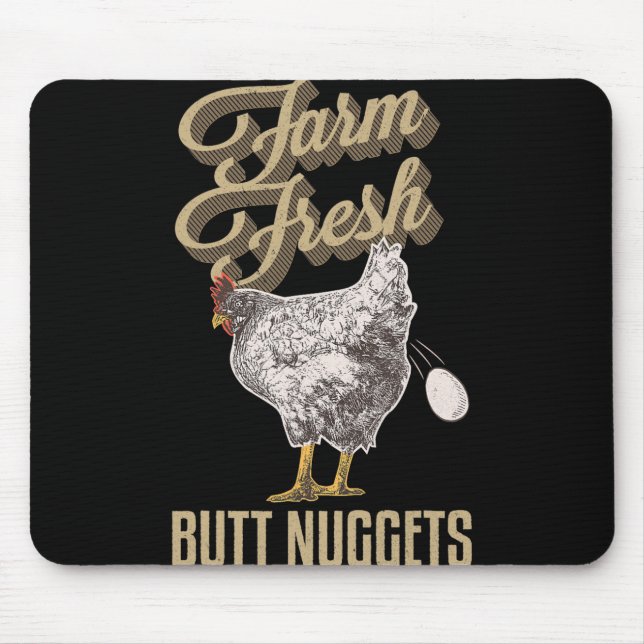 Farm Fresh Butt Nuggets Funny Chicken Farmer Chick Mouse Pad (Front)