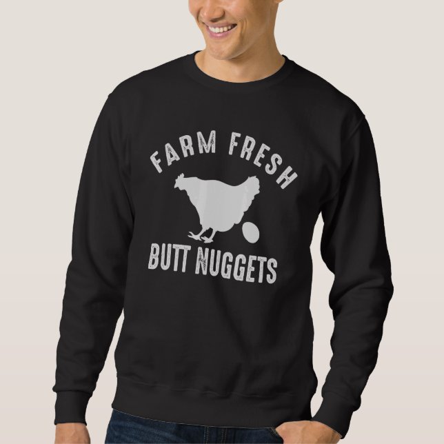 Farm Fresh Butt Nuggets Funny Chicken Farmer Egg L Sweatshirt (Front)