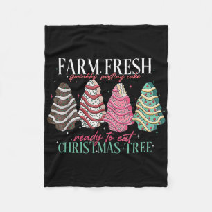 Farm Fresh Christmas Tree Cakes Funny Tree Farm Xm Fleece Blanket