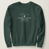 Farm Fresh Christmas Trees Christmas Sweatshirt