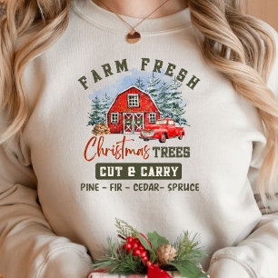 Farm Fresh Christmas Trees T-Shirt Sweatshirt
