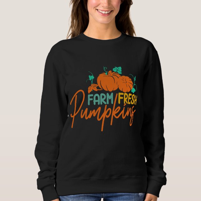 FARM FRESH PUMPKINS THANKSGIVING SWEATSHIRT (Front)