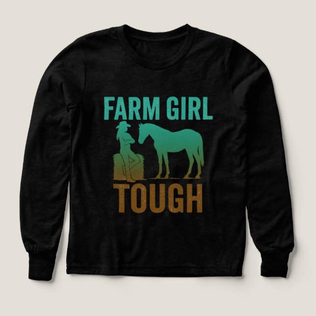 Farm Girl Tough Turquoise Long Sleeve – Western (Design Front)