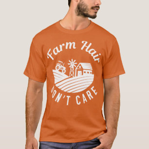Farm Hair Dont Care 2 T-Shirt
