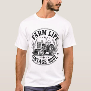 Farm Life – Vintage Soul Rustic Country Living T-Shirt