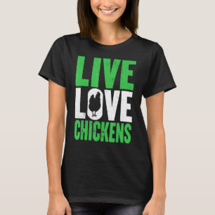Farm Live Love Chickens Graphic Women And Men Farm T-Shirt