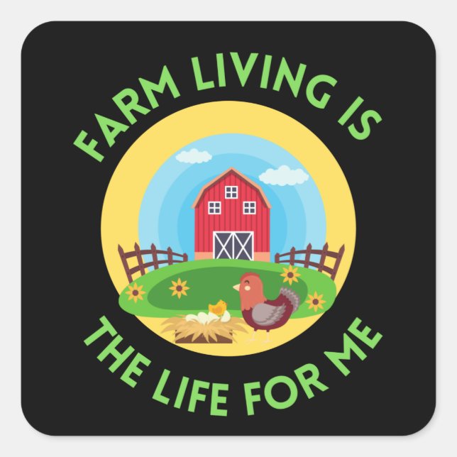 farm living is the life for me square sticker (Front)