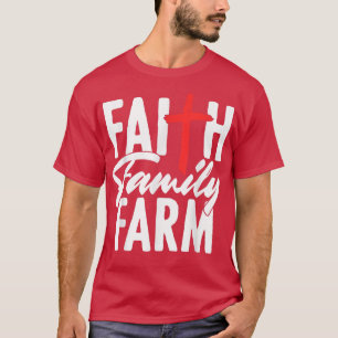 Farm Religious Christian Family Farmer Rancher Far T-Shirt