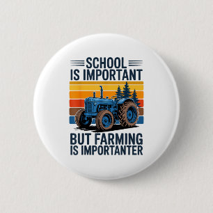 Farm Shirt But Farming Is Imrtanter Farmer Tractor 6 Cm Round Badge