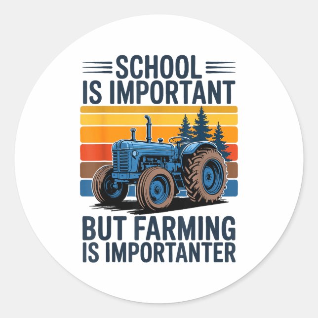Farm Shirt But Farming Is Imrtanter Farmer Tractor Classic Round Sticker (Front)