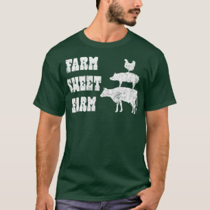 Farm Sweet Farm Chicken Pig Cow Farmer Rancher Far T-Shirt