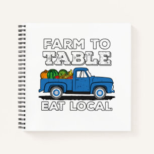 Farm To Table Eat Local Farmer Farming Support Notebook