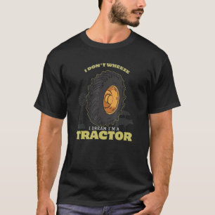 Farm Tractor Farmer Rancher Funny Wheezing Joke T-Shirt