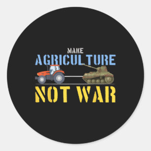 Farm Tractor Pulls Tank Make Agriculture Not War  Classic Round Sticker