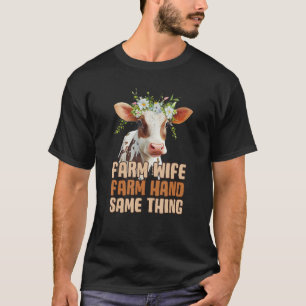 Farm Wife Farm Hand Same Thing - Funny Cow T-Shirt