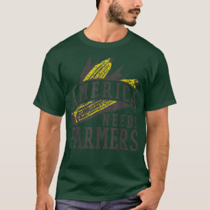 Farmer America Needs Farmers Corn Agriculture T-Shirt