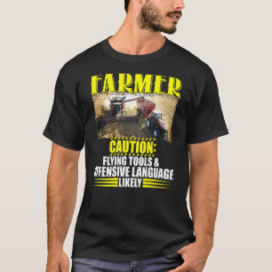 Farmer Caution Flying Tools Offensive Language T-Shirt