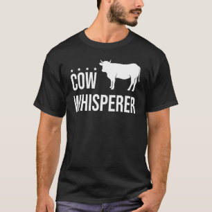 Farmer Cow Whisperer Farm Animal Farming Cow T-Shirt