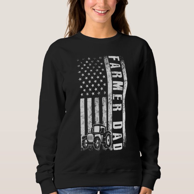 Farmer Dad American Flag Farmer Farming Dad Father Sweatshirt (Front)