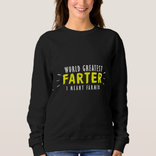 Farmer Farm Animals Worlds Greatest Farter Rancher Sweatshirt