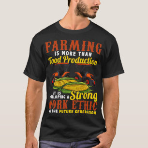 Farmer Farm Farming Strong Work Ethic T-Shirt