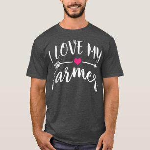 Farmer Farming Farmer's Wife Girlfriend I Love My T-Shirt