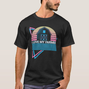 Farmer Farming Retro I Love My Farmer T-Shirt