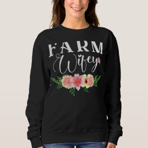 Farmer Gift Homestead Farming Farm Wife Sweatshirt