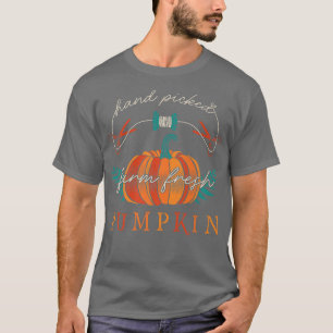 Farmer Hand Picked Farm Fresh Pumpkins Thanksgivin T-Shirt