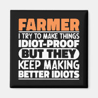 Farmer I Try To Make Things Funny Sayings Farming