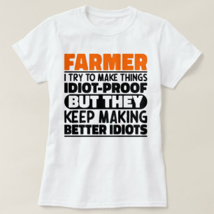 Farmer I Try To Make Things Funny Sayings Farming T-Shirt