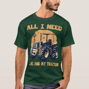 Farmer me and my tractor farm equipment & farmer i T-Shirt
