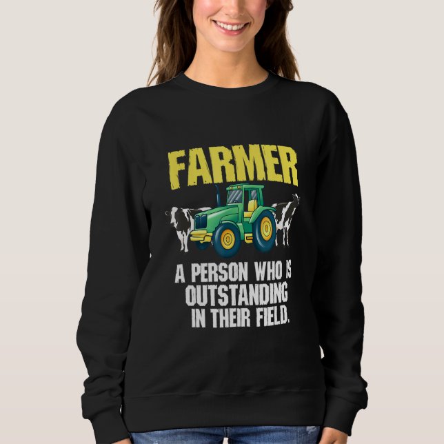 Farmer Person Who Is Outstanding In Their Field Co Sweatshirt (Front)