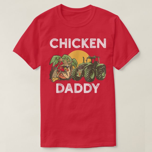 Farmer Poultry Chicken Daddy  T-Shirt (Design Front)