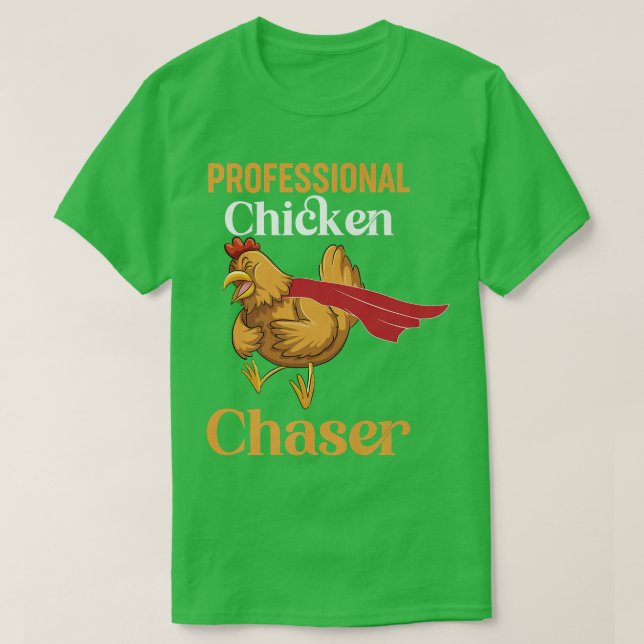 Farmer Professional Chicken Chaser Farming  T-Shirt (Design Front)