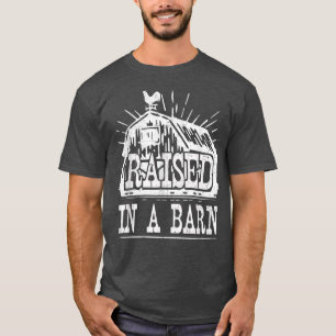 Farmer Raised In A Barn Funny Farming Family Match T-Shirt