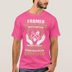 Farmer The Pain Is Real Proud Farmer T Shirts For 