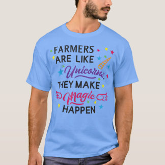 Farmers Are Like Unicorns They Make Life Magic Hap T-Shirt