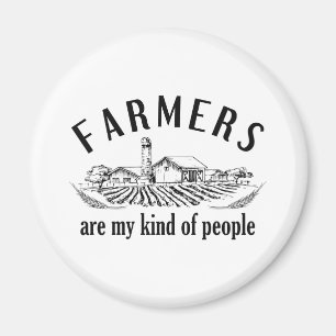 Farmers Are My Kind Of People Magnet