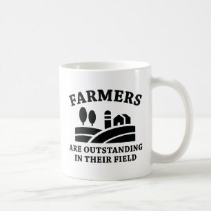 Farmers Are Outstanding In Their Field Coffee Mug