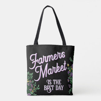 Farmers Market is the best day! Tote Bag